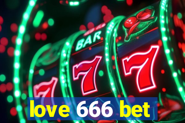 love 666 bet